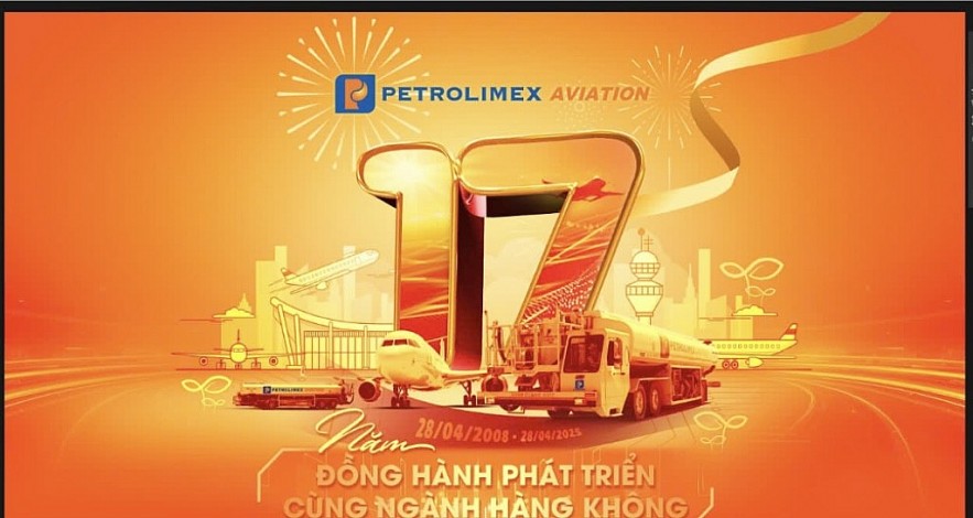 Petrolimex Aviation: 17 năm đồng hành phát triển cùng ngành hàng không, cùng đất nước