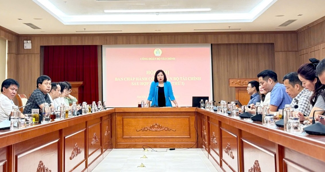 Công đoàn Bộ Tài chính tổ chức Hội nghị Ban chấp hành sau hợp nhất lần thứ Nhất