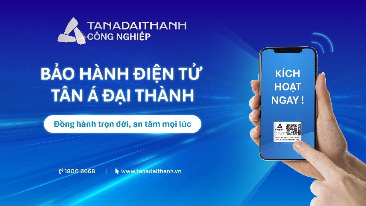 Tân Á Đại Thành áp dụng bảo hành điện tử cho mọi sản phẩm trong hệ sinh thái Tân Á Đại Thành áp dụng bảo hành điện tử cho mọi sản phẩm trong hệ sinh thái