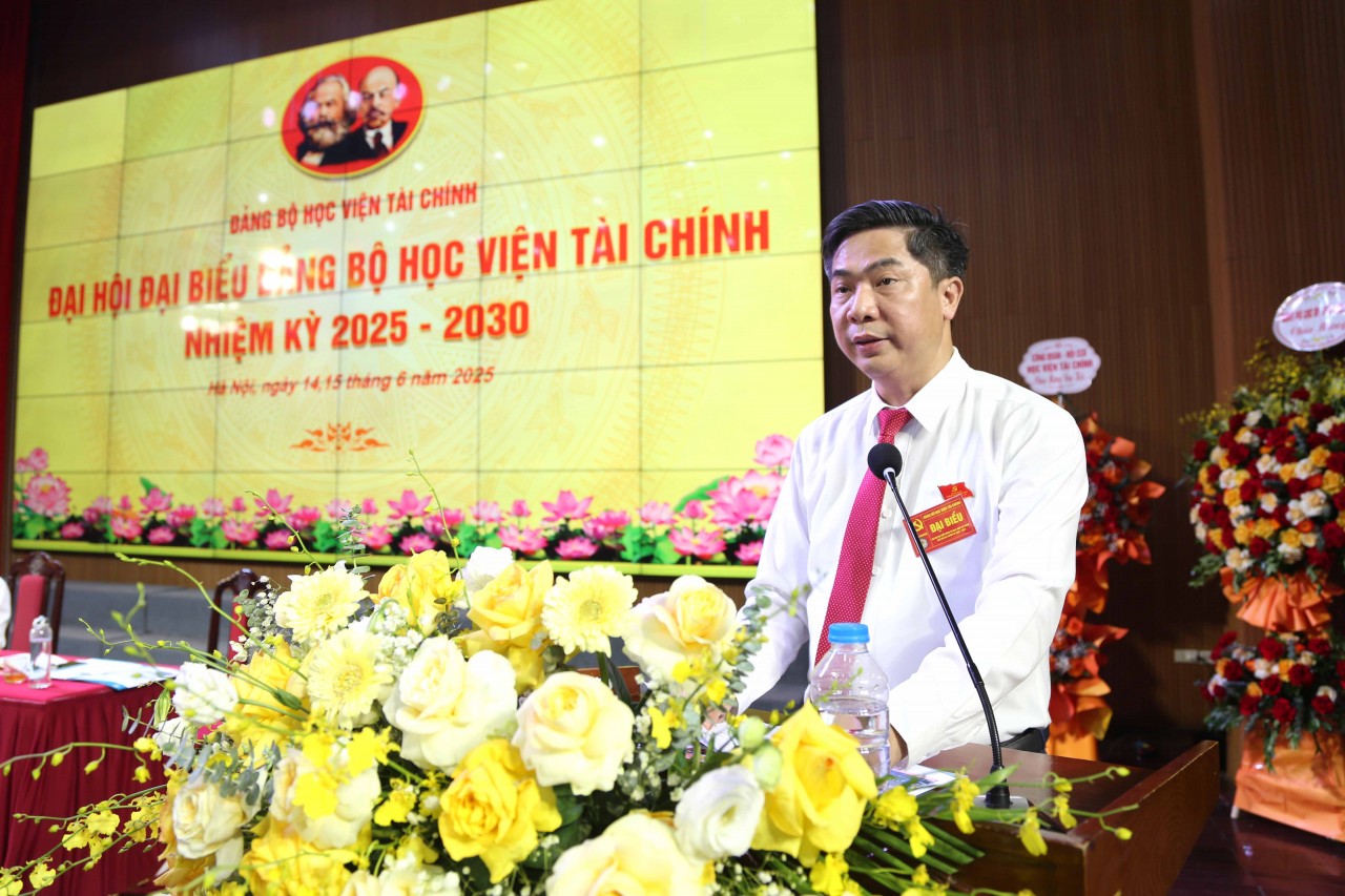 Đại hội Đại biểu Đảng bộ Học viện Tài chính lần thứ VII, nhiệm kỳ 2025 -2030 thành công tốt đẹp