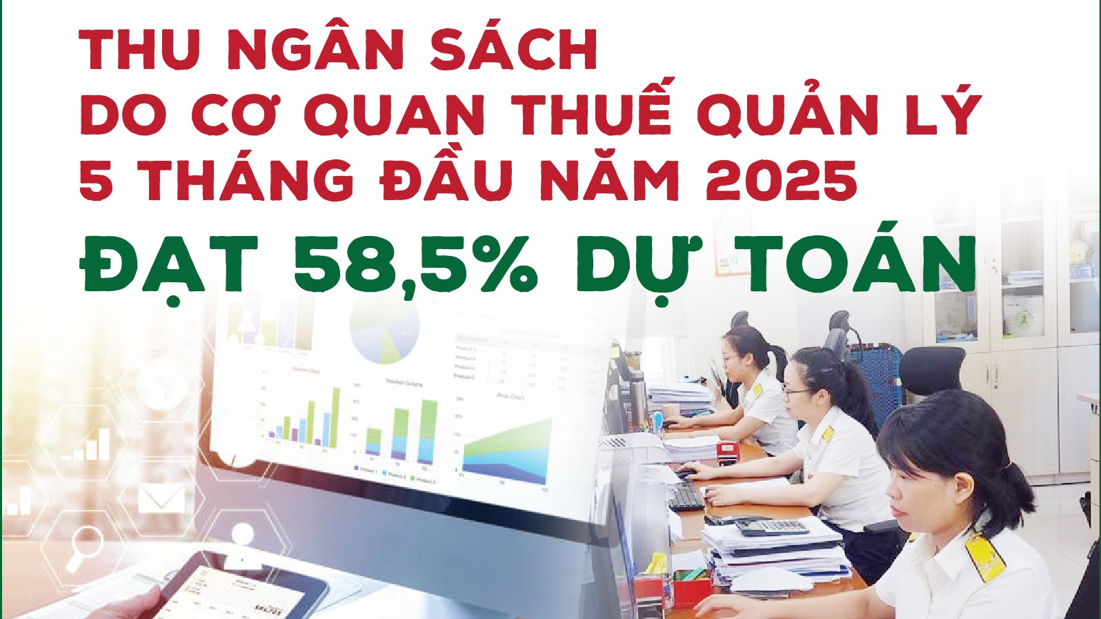 Infographics: Ngành Thuế thu ngân sách nhà nước 5 tháng đạt 1.006.245 tỷ đồng
