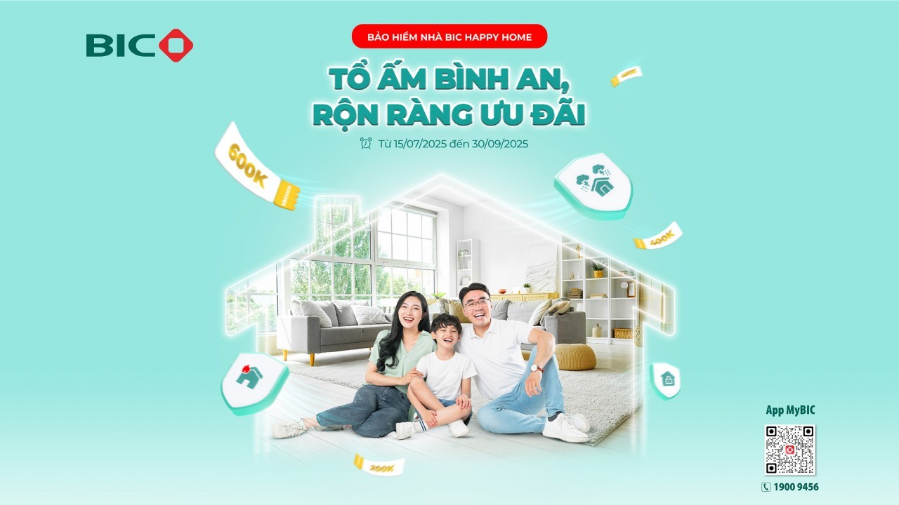 BIC tặng ưu đãi hấp dẫn mừng ra mắt bảo hiểm nhà BIC Happy Home