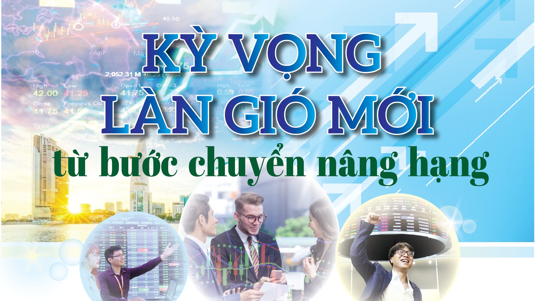 Kỳ vọng làn gió mới từ bước chuyển nâng hạng