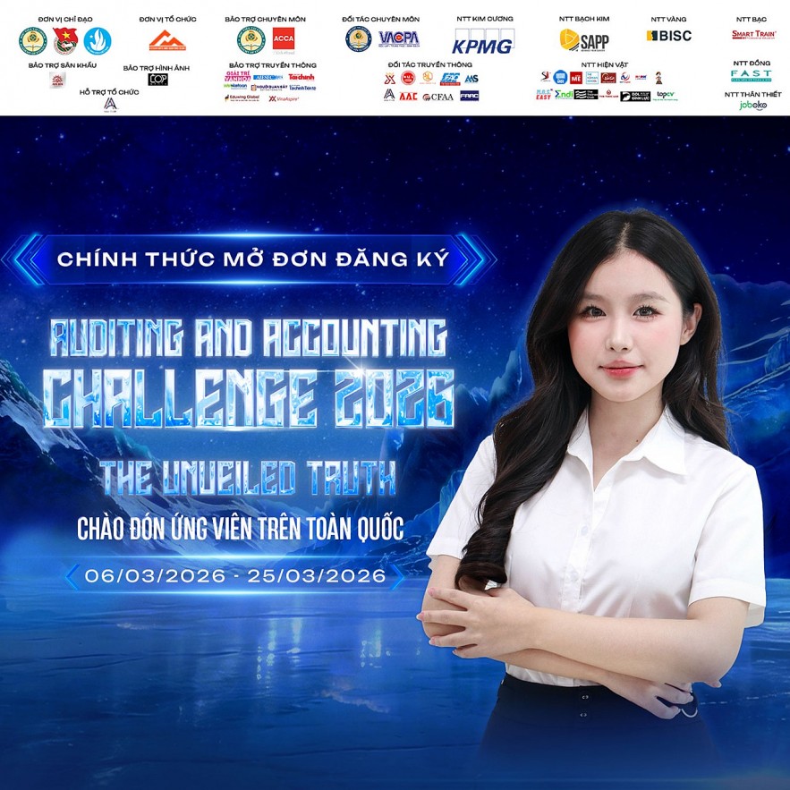Đăng ký cuộc thi Auditing and Accounting Challenge - khai phá lõi giá trị, thử thách tư duy nghề nghiệp Đăng ký cuộc thi Auditing and Accounting Challenge - khai phá lõi giá trị, thử thách tư duy nghề nghiệp