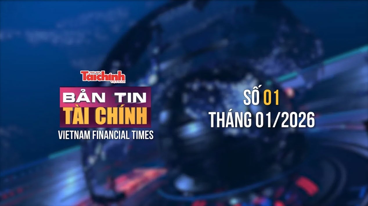 Bản tin Tài chính - số 1 tháng 1/2026